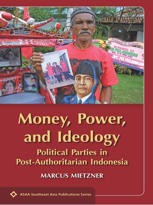 Title details for Money, Power, and Ideology by Marcus Mietzner - Available
